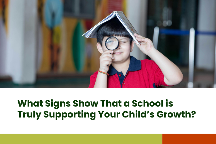 What Signs Show That a School is Truly Supporting Your Child’s Growth