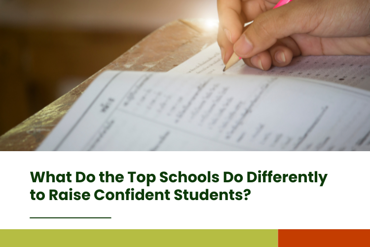What Do the Top Schools Do Differently to Raise Confident Students
